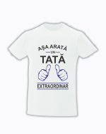 trc017 Asa arata un tata extraordinar alb Tricou personalizat asa arata un tata extraordinar cadouri pentru tata