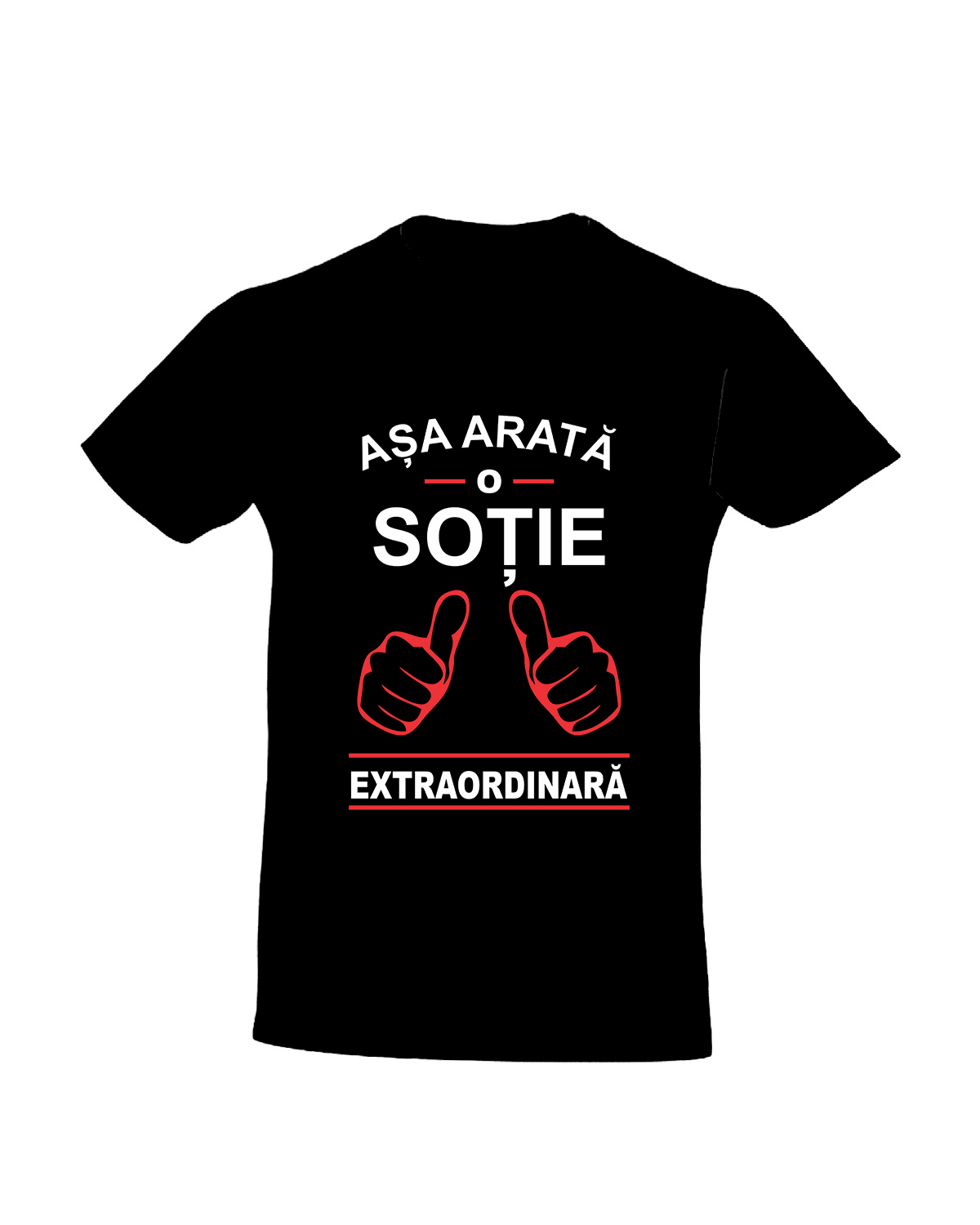 trc020 Asa arata o SOTIE extraordinara negru Tricou personalizat Asa arata o sotie extraordinara cadouri pentru sotie dragobete 8 martie 1 martie ziua indragostitilor
