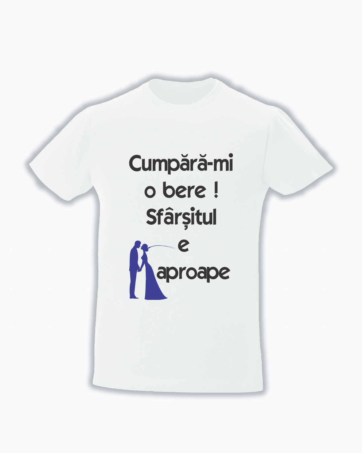 trc033 Cumpara-mi o bere! Sfarsitul e aproape alb Tricou personalizat Cumpara-mi o bere ! cadouri pentru casatorie