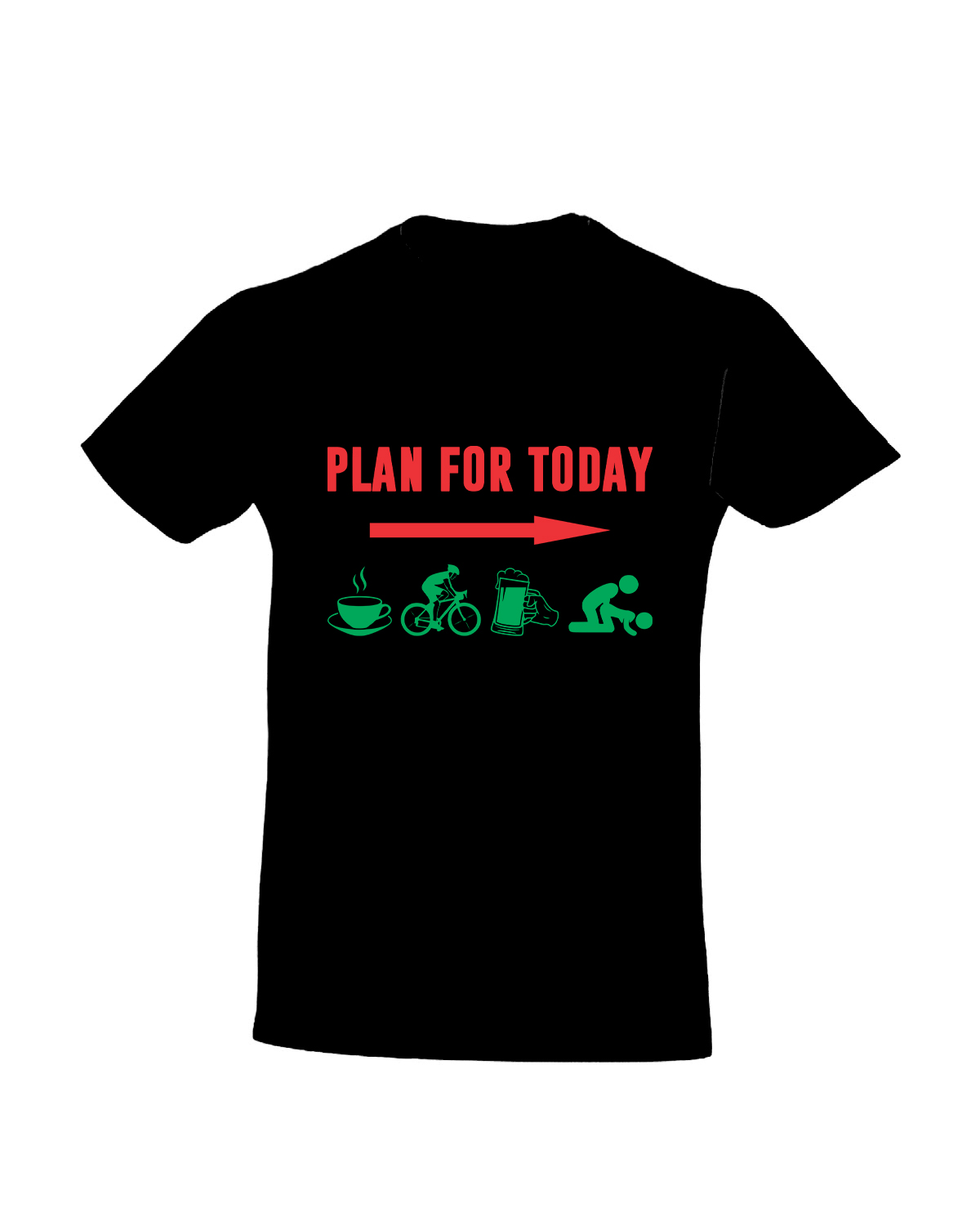 Tricou personalizat Plan for today tricouri cu mesaje haioase