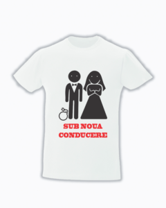 trc038 Sub noua conducere Tricou personalizat Sub noua conducere tricouri nunta cu mesaje haioase