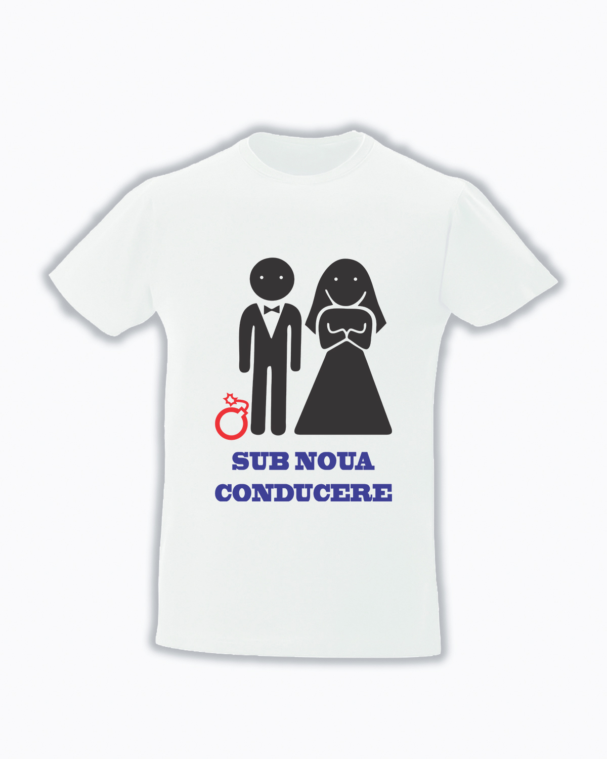 Tricou personalizat Sub noua conducere tricouri nunta cu mesaje haioase