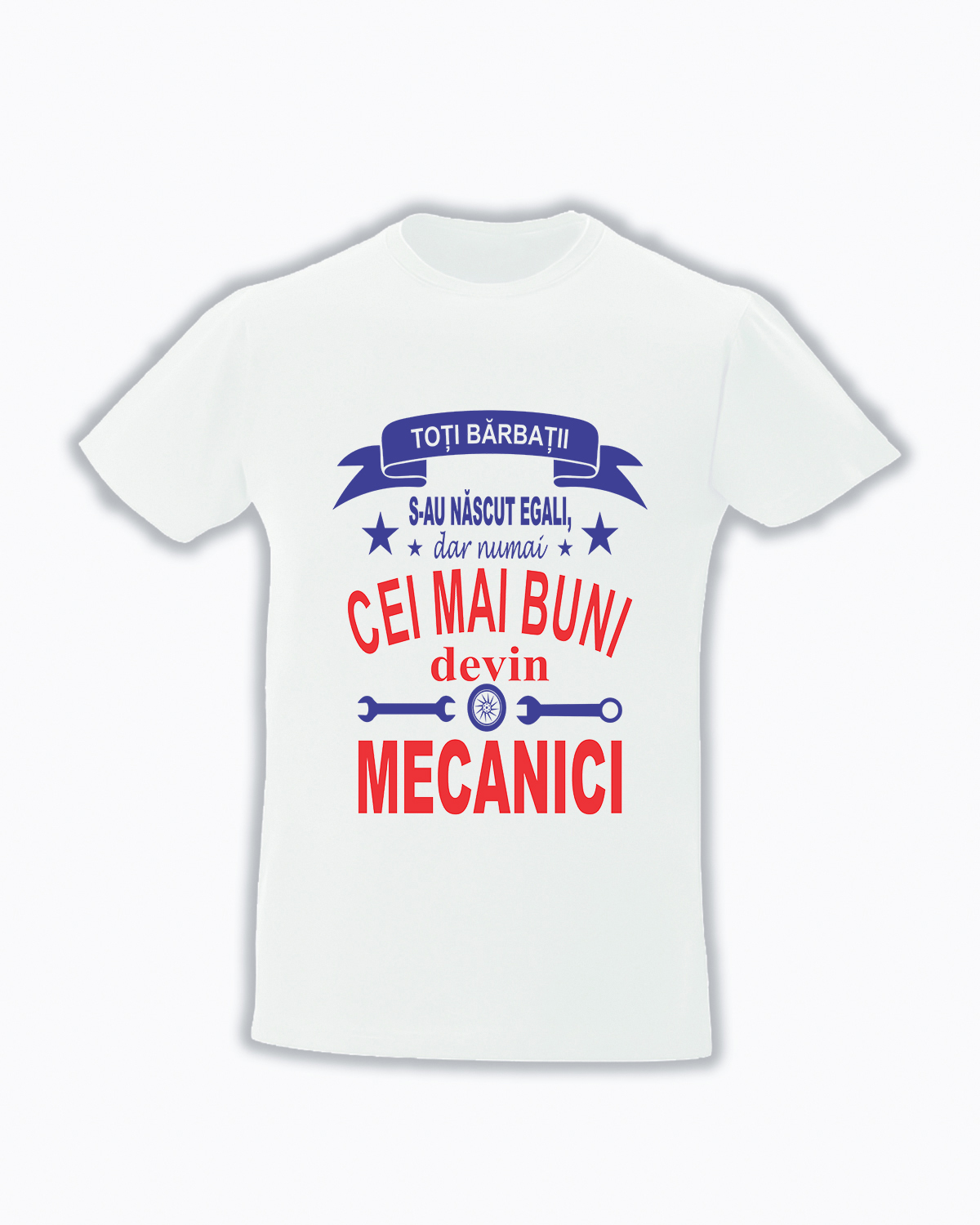 trc041 Toti barbatii s-au nascut egali dar numai cei mai buni devin mecanici alb Tricou personalizat toti barbatii s-au nascut egali dar numai cei mai buni devin mecanici cadouri pentru mecanici tricouri cu mesaje pentru mecanici