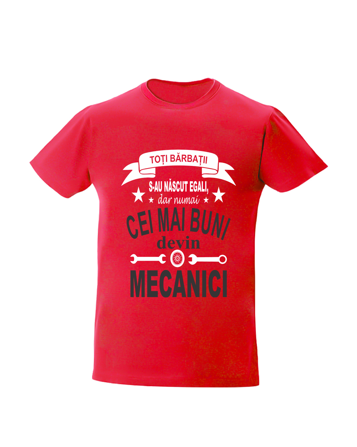 trc041 Toti barbatii s-au nascut egali dar numai cei mai buni devin mecanici rosu Tricou personalizat toti barbatii s-au nascut egali dar numai cei mai buni devin mecanici cadouri pentru mecanici tricouri cu mesaje pentru mecanici