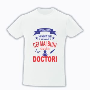 Cei mai buni devin doctori cadouri pentru doctori tricou pentru doctori