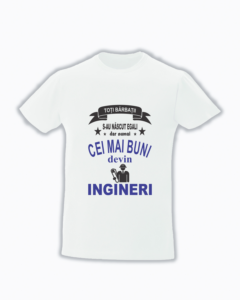 trc045 Toti barbatii s-au nascut egali dar numai cei mai buni devin INGINERI Tricou personalizat Toti barbatii s-au nascut egali dar numai cei mai buni devin ingineri cadouri pentru ingineri tricouri pentru ingineri