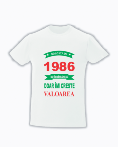trc052 Nascuta in 1986, Nu imbatranesc doar imi creste valoarea ALB2 Tricou Personalizat Nascuta in nu imbatranesc doar imi creste valoarea cadouri aniversare tricouri aniversare cu anul nasterii si varsta