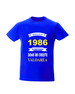 trc052 Nascuta in 1986, Nu imbatranesc doar imi creste valoarea ALBASTRU2 Tricou Personalizat Nascuta in nu imbatranesc doar imi creste valoarea cadouri aniversare tricouri aniversare cu anul nasterii si varsta