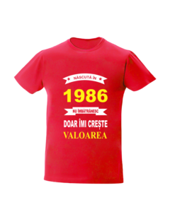 trc052 Nascuta in 1986, Nu imbatranesc doar imi creste valoarea ROSU Tricou Personalizat Nascuta in nu imbatranesc doar imi creste valoarea cadouri aniversare tricouri aniversare cu anul nasterii si varsta