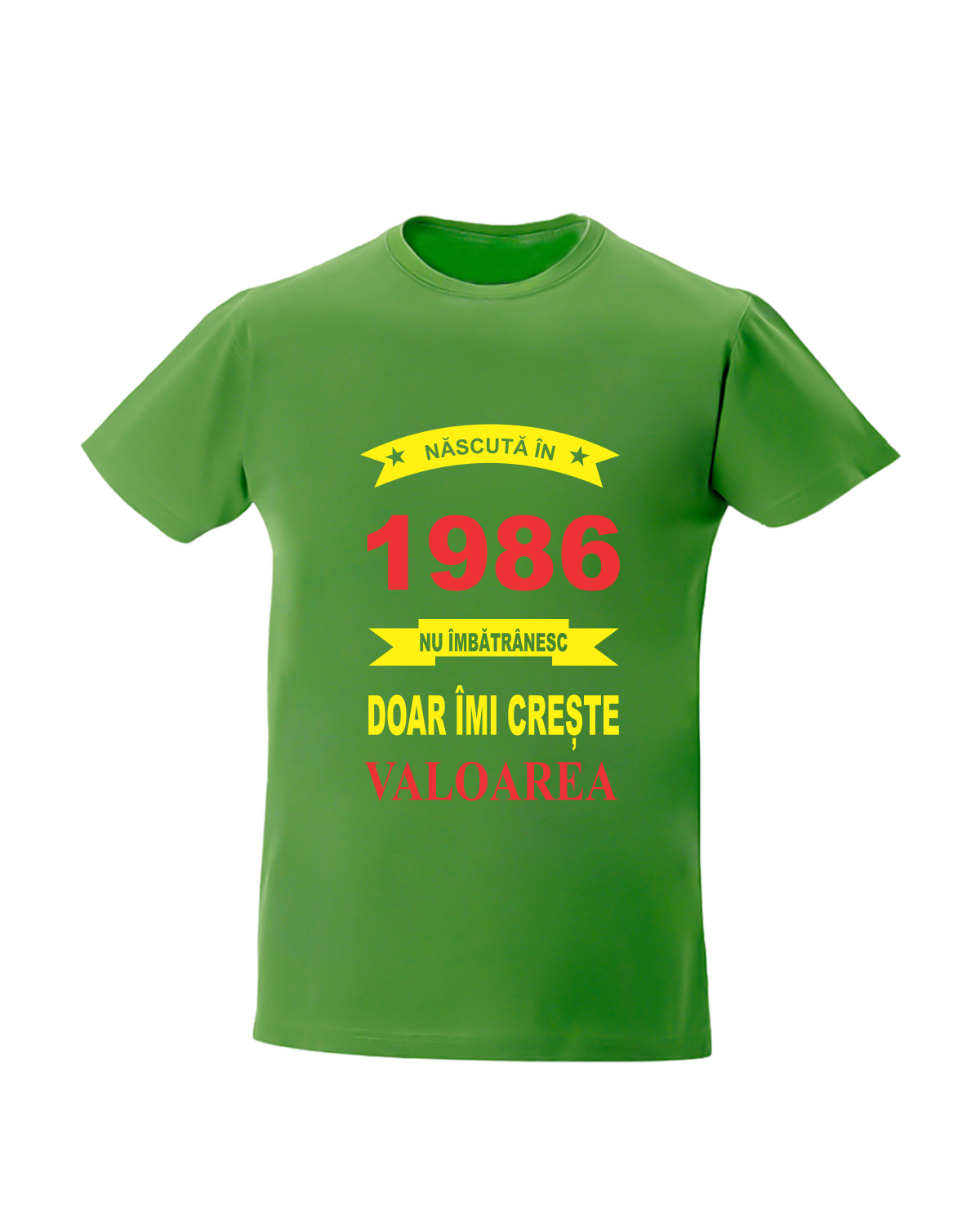 Tricou Personalizat Nascuta in nu imbatranesc doar imi creste valoarea cadouri aniversare tricouri aniversare cu anul nasterii si varsta