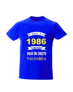 trc053 Nascut in 1986, Nu imbatranesc doar imi creste valoarea ALBASTRU