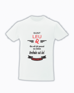 trc056 Sunt LEU , Ca sa tii pasul cu mine trebuie sa iei racheta Tricou Personalizat Sunt Zodia Leu ! cadouri pentru lei