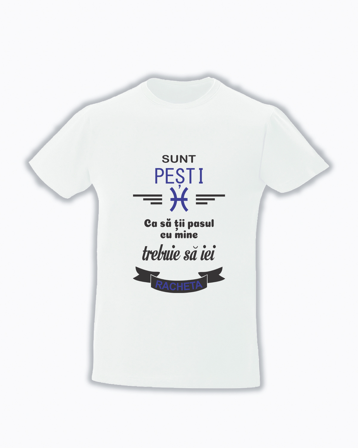 trc065 Sunt PESTI , Ca sa tii pasul cu mine trebuie sa iei racheta alb Tricou personalizat sunt Zodia Pesti cadouri pentru pesti