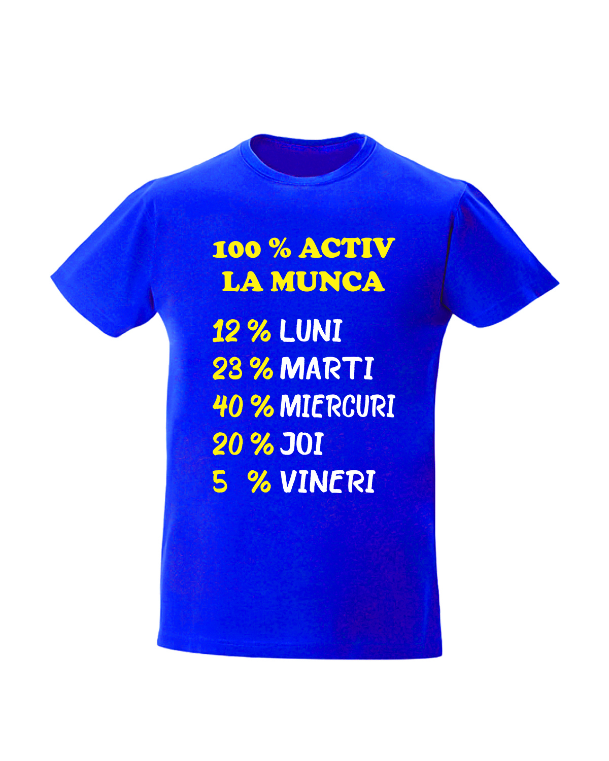 trc066 100% activ la munca albastru Tricou personalizat 100% activ la munca cadouri cu mesaje haioase tricouri cu mesaje haioase amuzante
