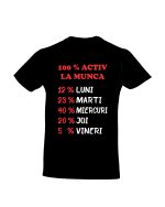 trc066 100% activ la munca negru Tricou personalizat 100% activ la munca cadouri cu mesaje haioase tricouri cu mesaje haioase amuzante