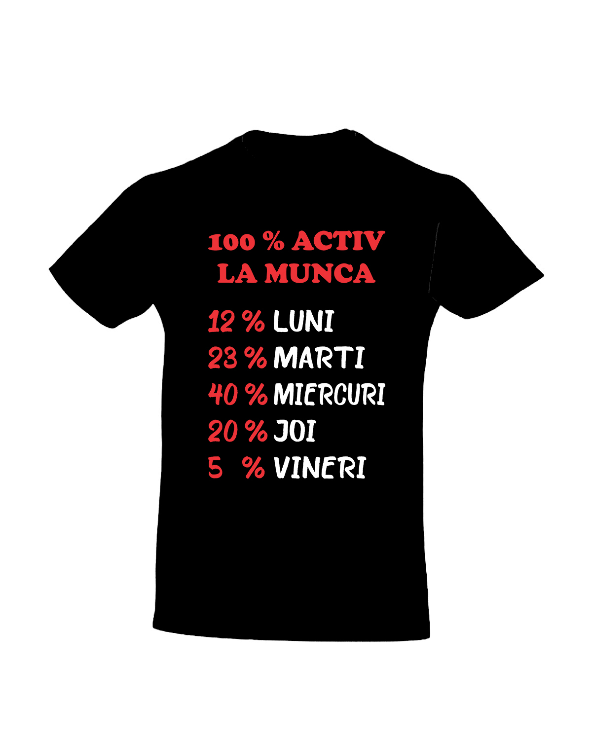 trc066 100% activ la munca negru Tricou personalizat 100% activ la munca cadouri cu mesaje haioase tricouri cu mesaje haioase amuzante