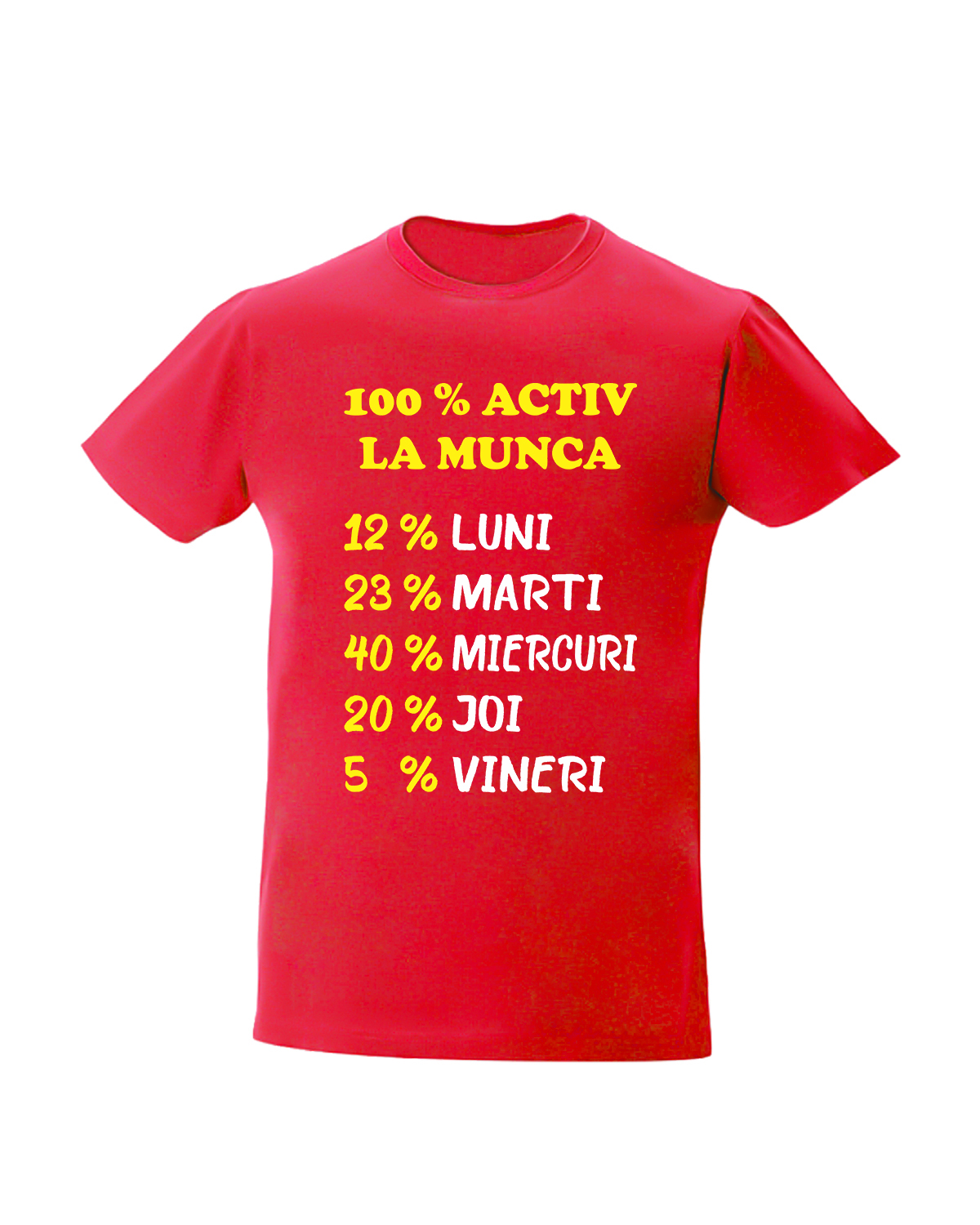 trc066 100% activ la munca rosu Tricou personalizat 100% activ la munca cadouri cu mesaje haioase tricouri cu mesaje haioase amuzante
