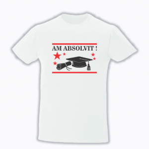 Tricou Personalizat Am Absolvit!