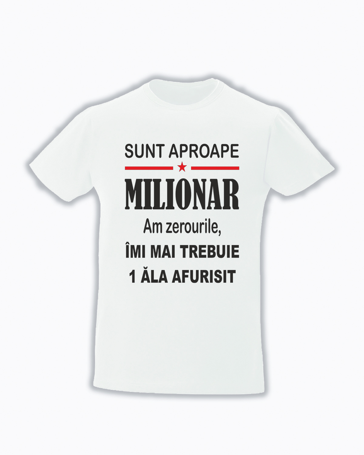 trc076 Sunt aproape milionar alb Tricou personalizat sunt aproape milionar
