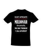 trc076 Sunt aproape milionar negru Tricou personalizat sunt aproape milionar