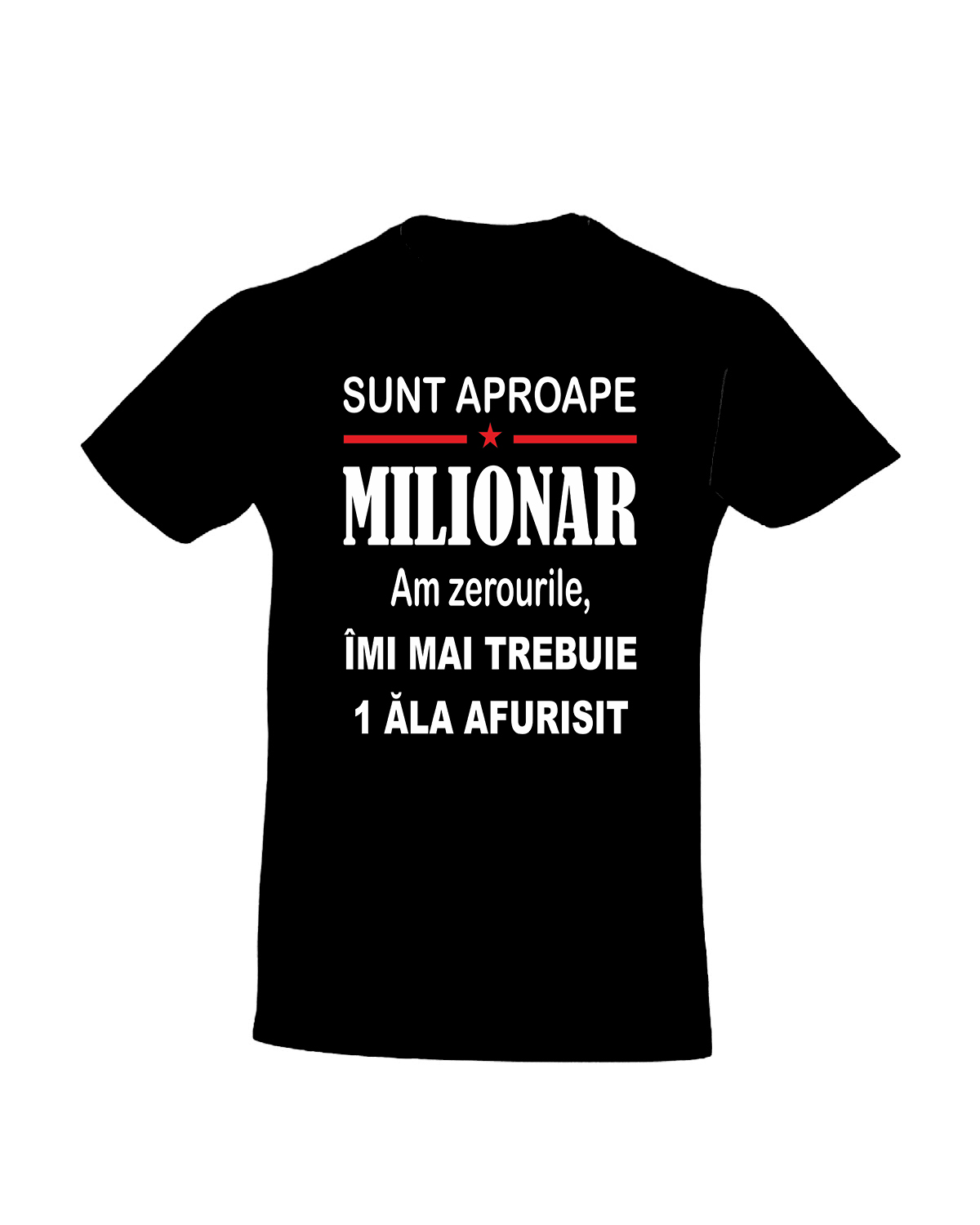 trc076 Sunt aproape milionar negru Tricou personalizat sunt aproape milionar