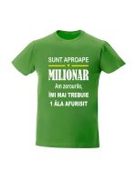trc076 Sunt aproape milionar verde Tricou personalizat sunt aproape milionar