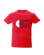 trc081 Masoara, taie, injura, repeta rosu Tricou personalizat masoara taie injura repete cadouri cu mesaje haioase tricouri cu mesaje haioase