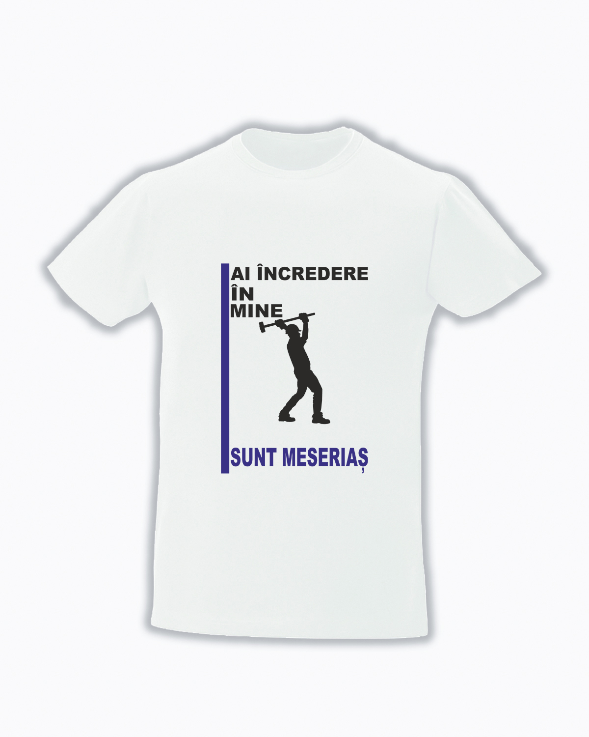 trc084 Ai incredere in mine sunt meserias alb Tricou personalizat sunt meserias cadouri pentru constructori tricouri pentru constructori
