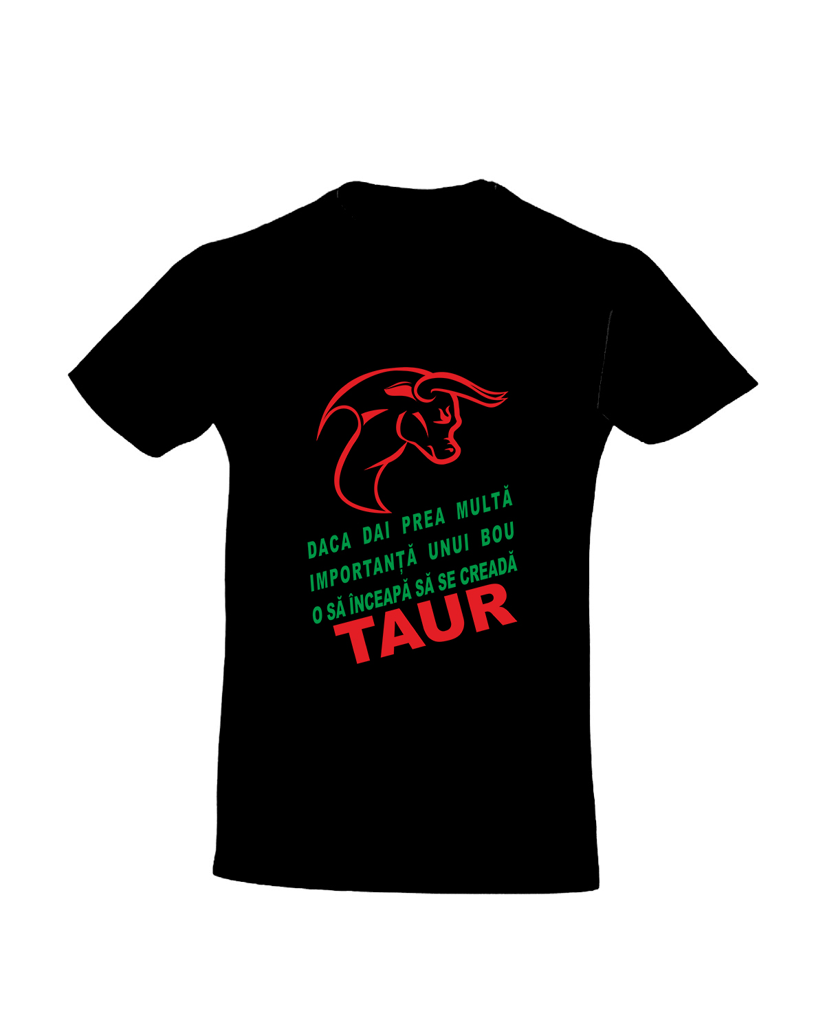 Tricou personalizat daca dai prea multa importanta unui bou cadouri cu mesaje haioase tricouri cu mesaje haioase