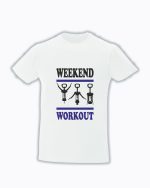 trc091 Weekend workout alb Tricou personalizat weekend workout tricouri cu mesaje haioase