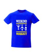 trc091 Weekend workout albastru Tricou personalizat weekend workout tricouri cu mesaje haioase