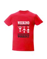 trc091 Weekend workout rosu Tricou personalizat weekend workout tricouri cu mesaje haioase