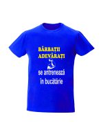 trc093 Barbatii adevarati se antreneaza in bucatarie albastru tricou personalizaxt Barbatii adevarati se antreneaza in bucatarie tricouri cu mesaje haioase