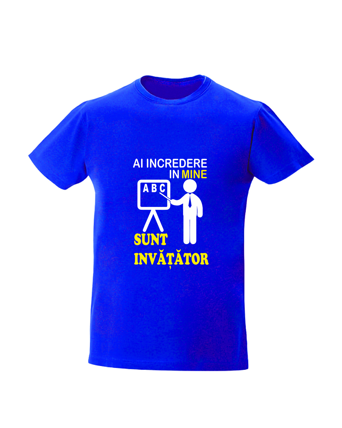 trc101 Ai incredere in mine sunt invatator albastru Tricou personalizat ai incredere in mine sunt invatator educator invatatoare educatoare profesor profesoara cadouri pentru cadre didactice