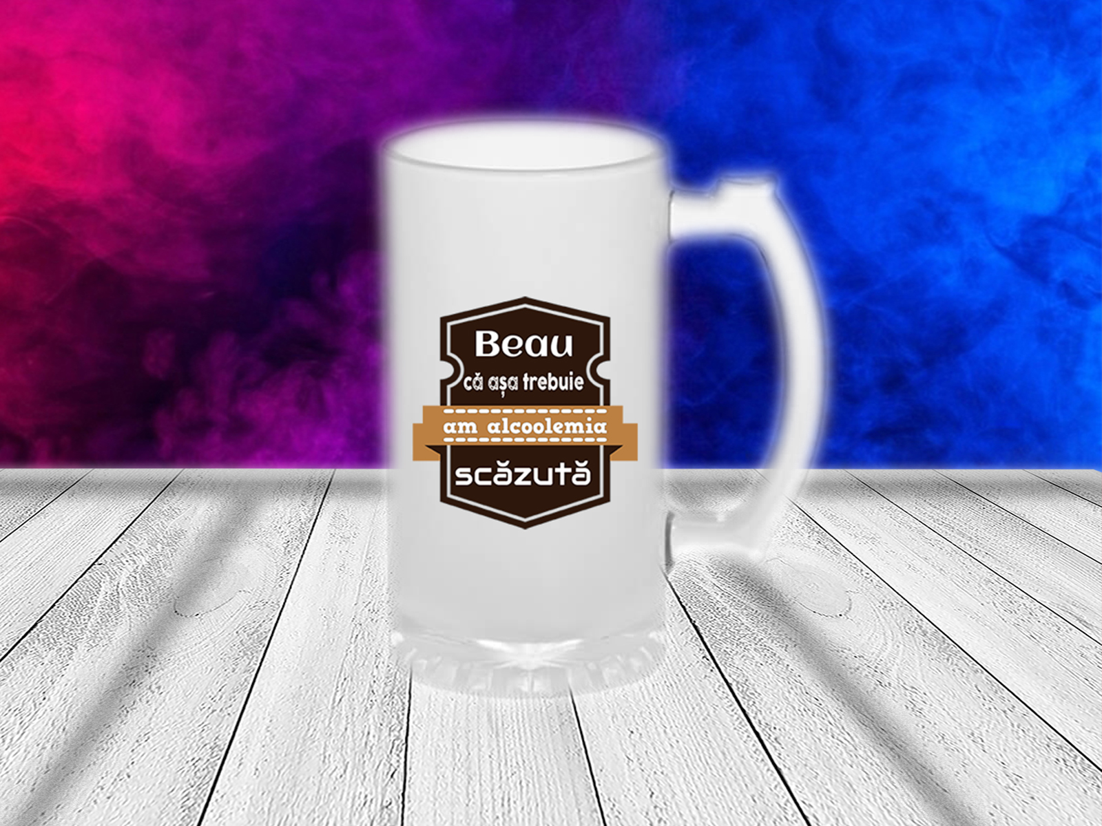 halba personalizata beau ca asa trebuie am alcoolemia scazuta halbe personalizate cu mesaj si poza