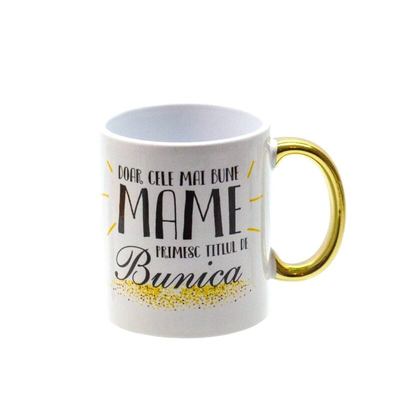 Cana personalizata cu maner auriu cele mai bune mame primesc titlul de bunica