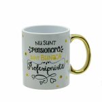 CN062 Cana cu maner auriu - Bunica profesionista 2 cana cu maner auriu nu sunt pensionara sunt bunica profesionista