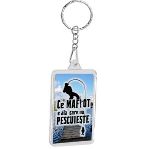 Breloc personalizat ce mafiot e ala care nu pescuieste , cadouri pentru pescari si pescuit